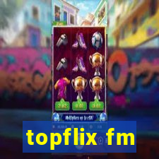 topflix fm